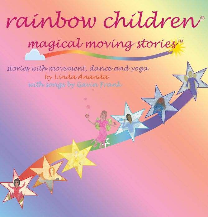Rainbow Children--Magical Moving Stories: Stories with movement, dance, yoga, and song