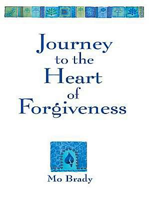 Journey to the Heart of Forgiveness