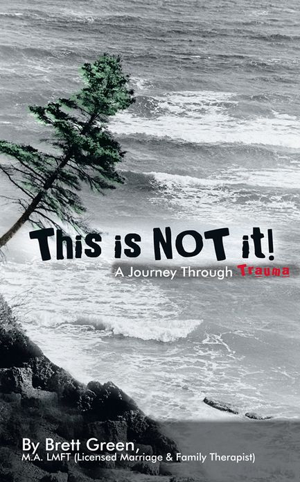 This is NOT it!: A Journey Through Trauma