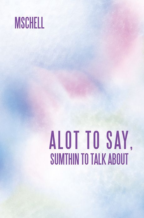 ALOT TO SAY, SUMTHIN TO TALK ABOUT