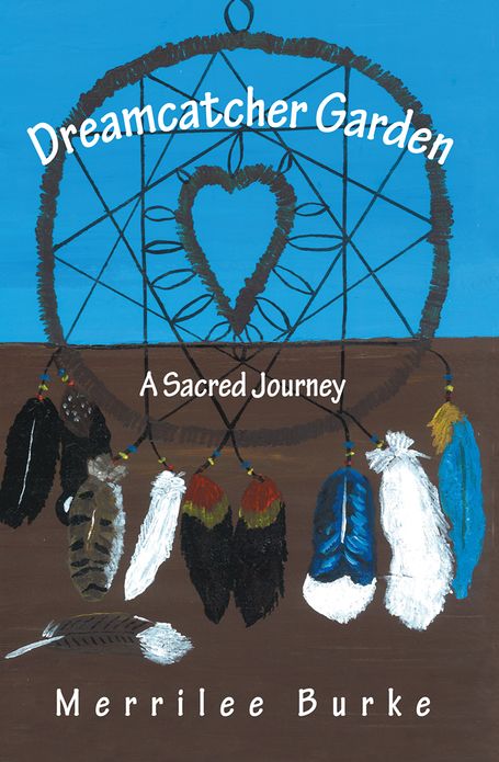 Dreamcatcher Garden: A Sacred Journey