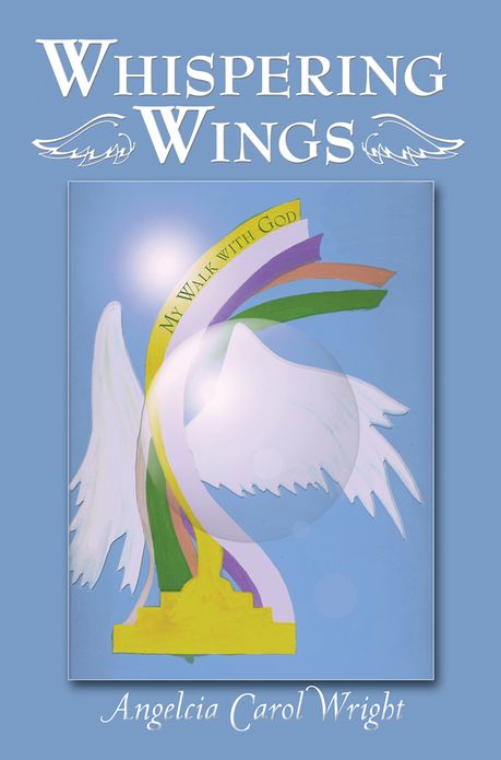 Whispering Wings: My Walk With God