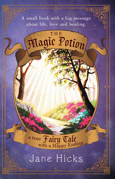 The Magic Potion: A True Fairy Tale with a Happy Ending