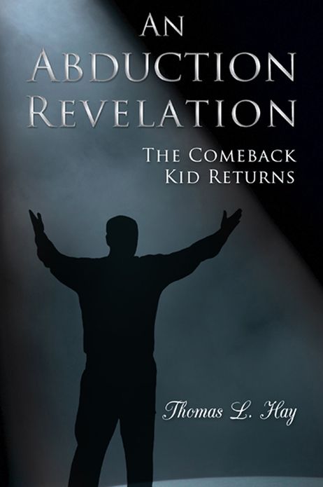 An Abduction Revelation: The Comeback Kid Returns