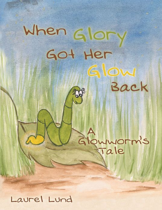 When Glory Got Her Glow Back: A Glowworm'S Tale