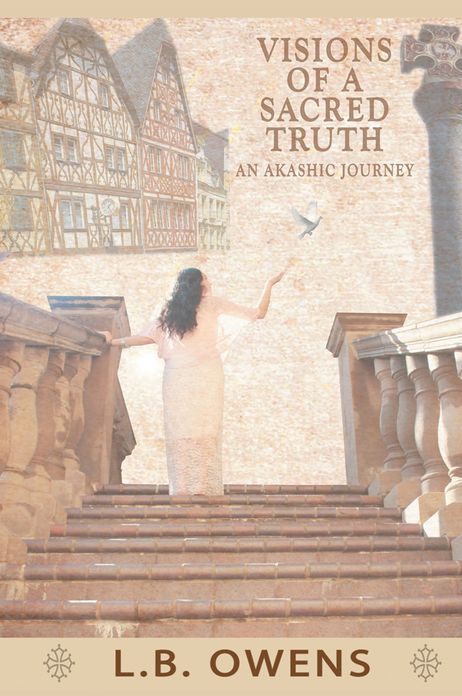 Visions of a Sacred Truth: an Akashic Journey