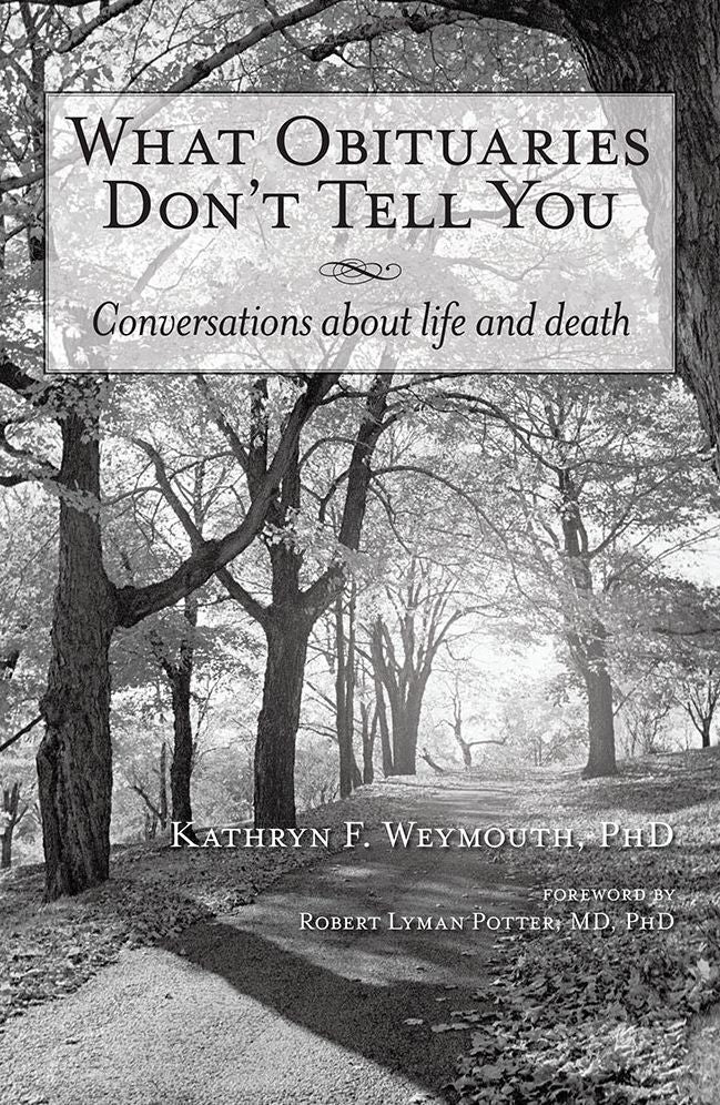 What Obituaries Don'T Tell You: Conversations About Life and Death