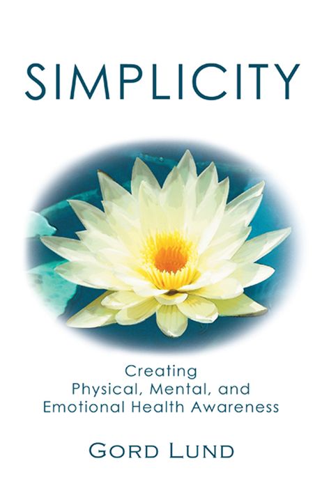 SIMPLICITY: Creating Physical, Mental, and Emotional Health Awareness