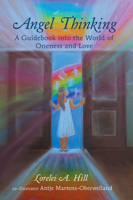 Angel Thinking: A Guidebook into the World of Oneness and Love