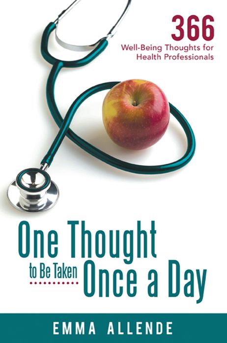 One Thought to Be Taken Once a Day: 366 Well-Being Thoughts for Health Professionals