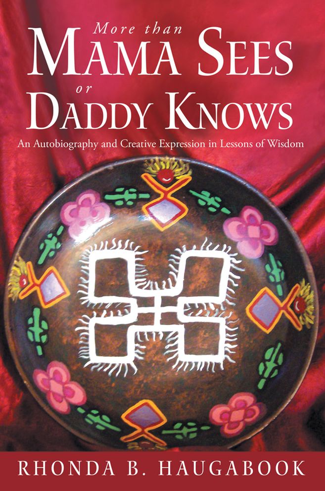 More Than Mama Sees or Daddy Knows: An Autobiography and Creative Expression in Lessons of Wisdom