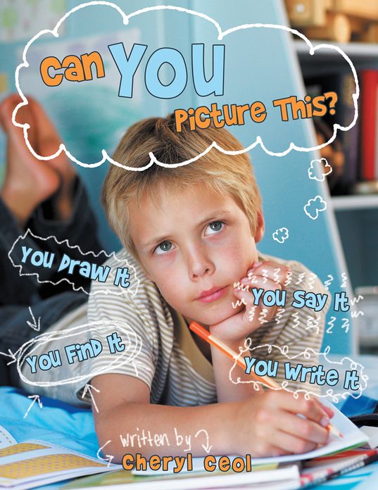 Can You Picture This?: You Draw It / You Say It / You Find It / You Write It