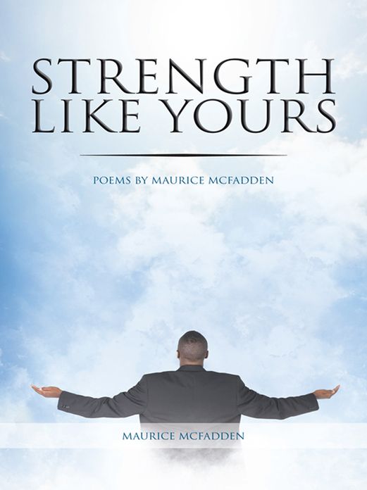 Strength Like Yours: Poems by Maurice McFadden