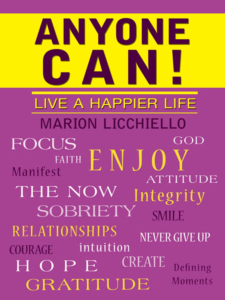 ANYONE CAN!: Live A Happier Life