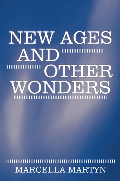 New Ages and Other Wonders