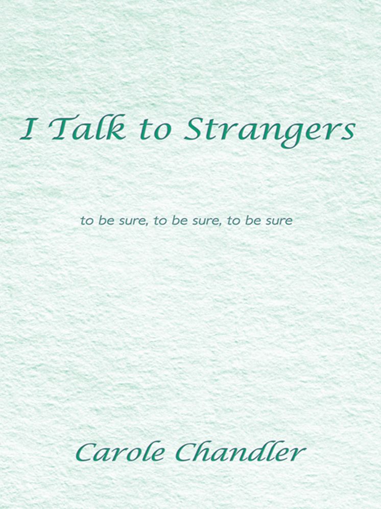 I Talk to Strangers: to be sure, to be sure, to be sure