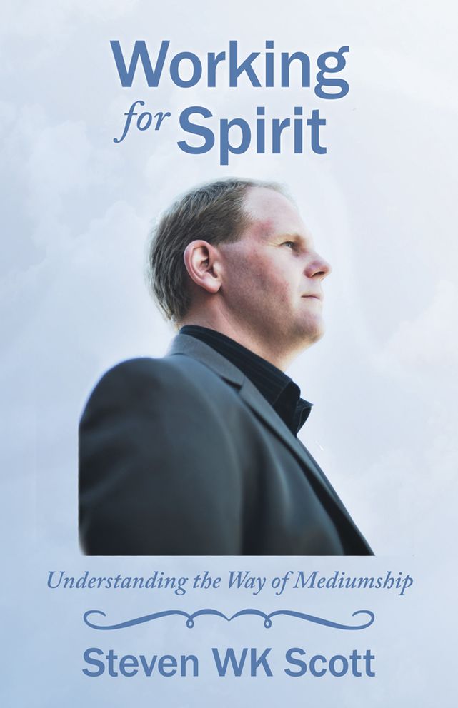 Working for Spirit: Understanding the Way of Mediumship