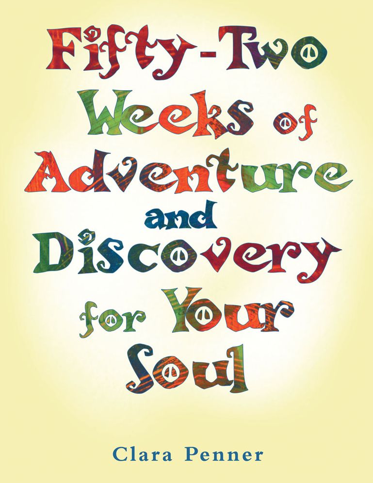 Fifty-Two Weeks of Adventure and Discovery for Your Soul