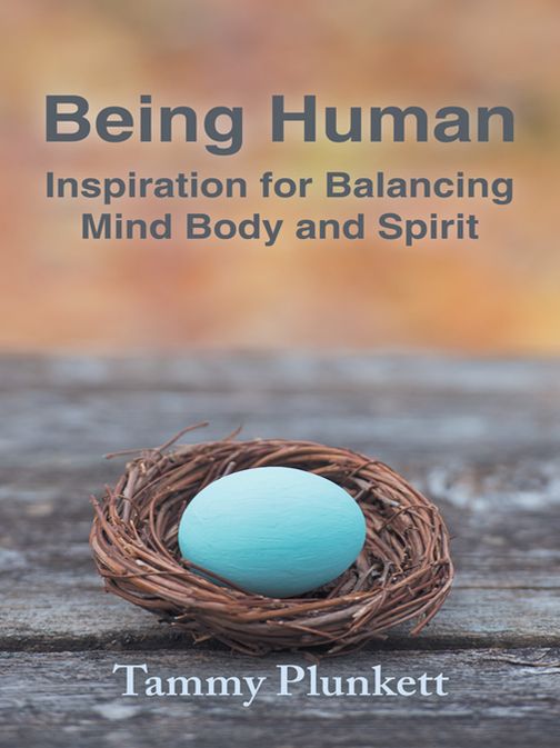 Being Human: Inspiration for Balancing Mind Body and Spirit