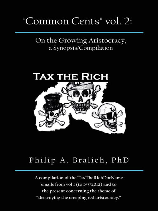 "Common Cents" vol. 2: On the Growing Aristocracy, a Synopsis/Compilation