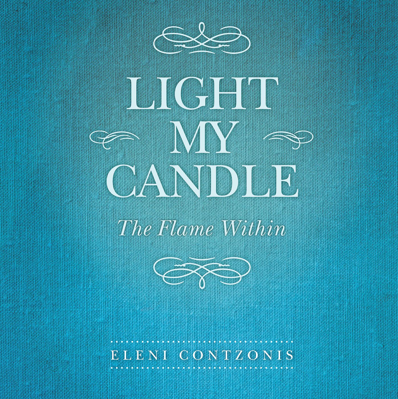 LIGHT MY CANDLE: The Flame Within