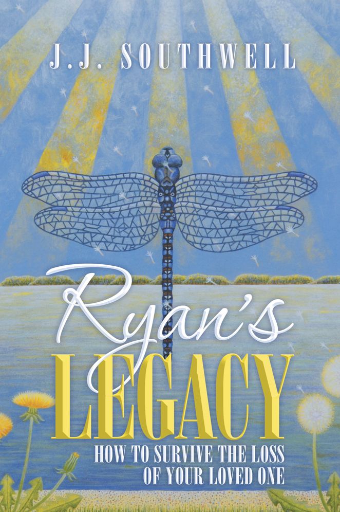 RYAN'S LEGACY: How To Survive the Loss of Your Loved One