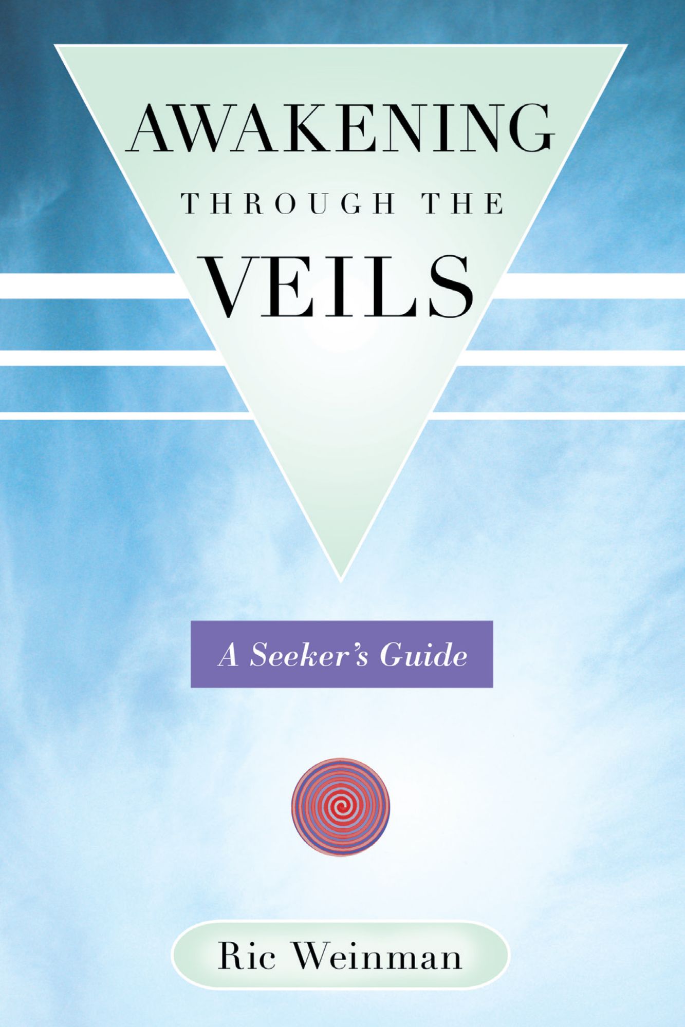Awakening through the Veils: A Seeker's Guide