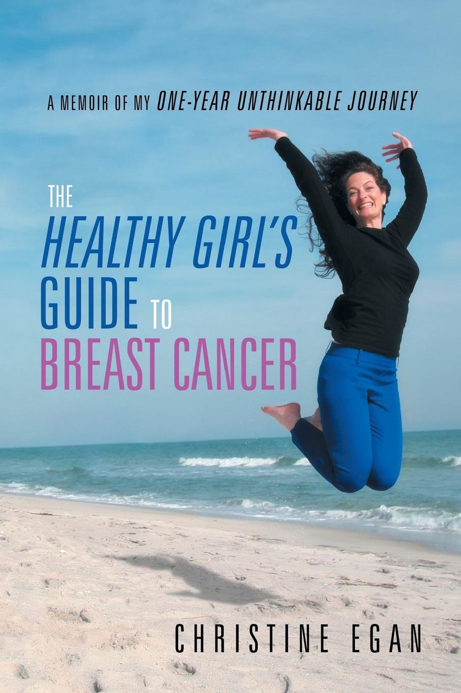 The Healthy Girl's Guide to Breast Cancer