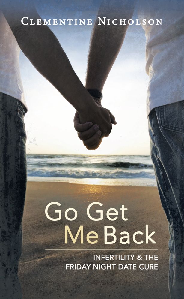 Go Get Me Back: Infertility & the Friday Night Date Cure