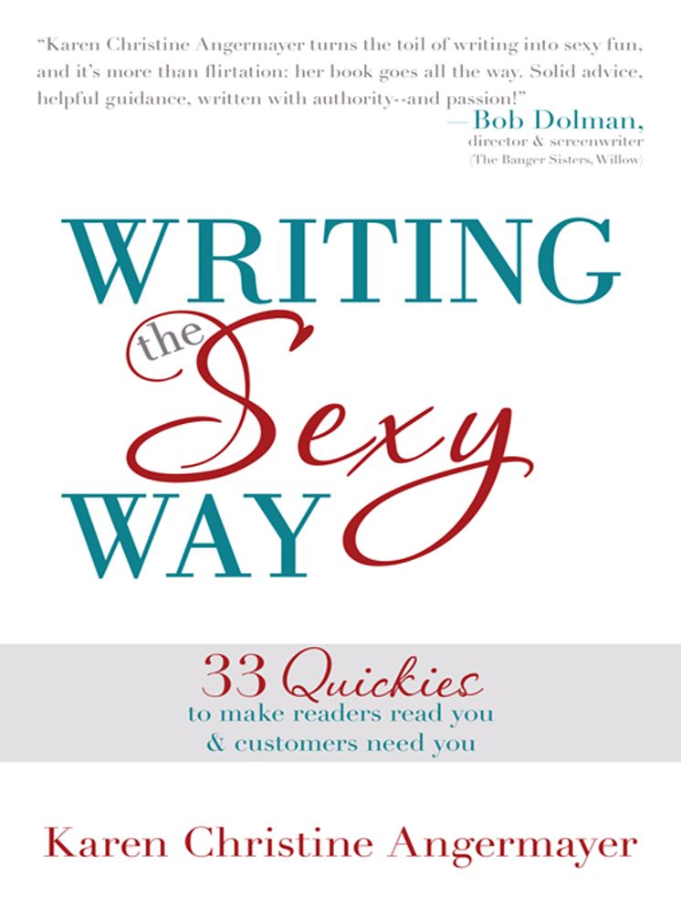 WRITING THE SEXY WAY: 33 Quickies to make readers read you and customers need you