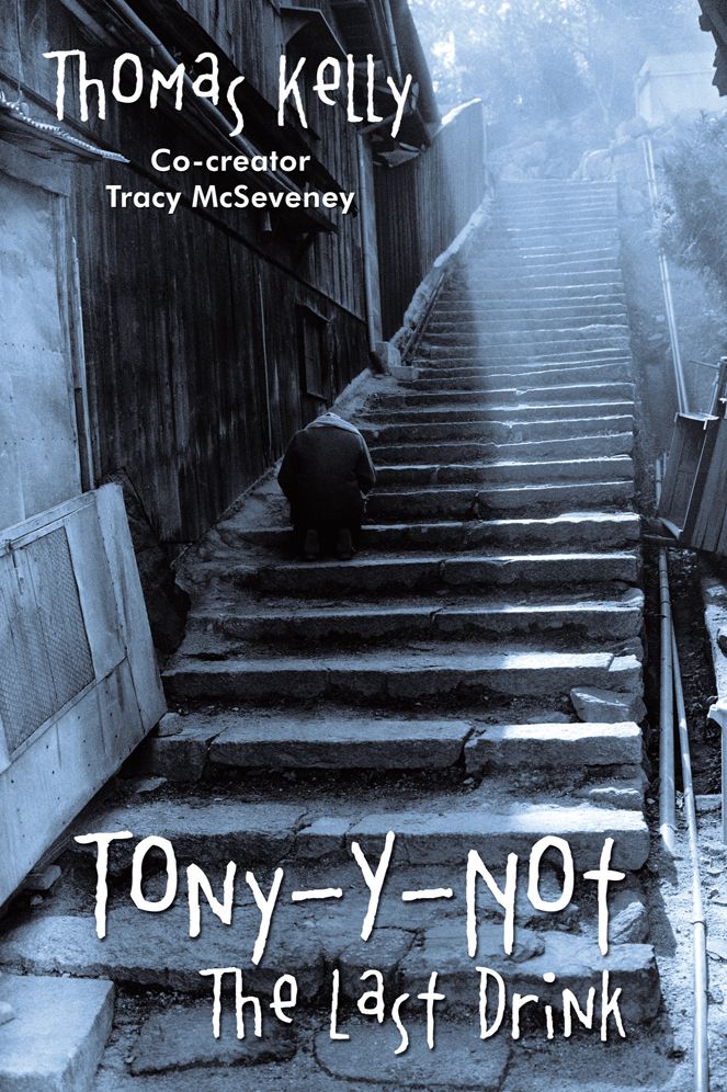 Tony-Y-Not: The Last Drink
