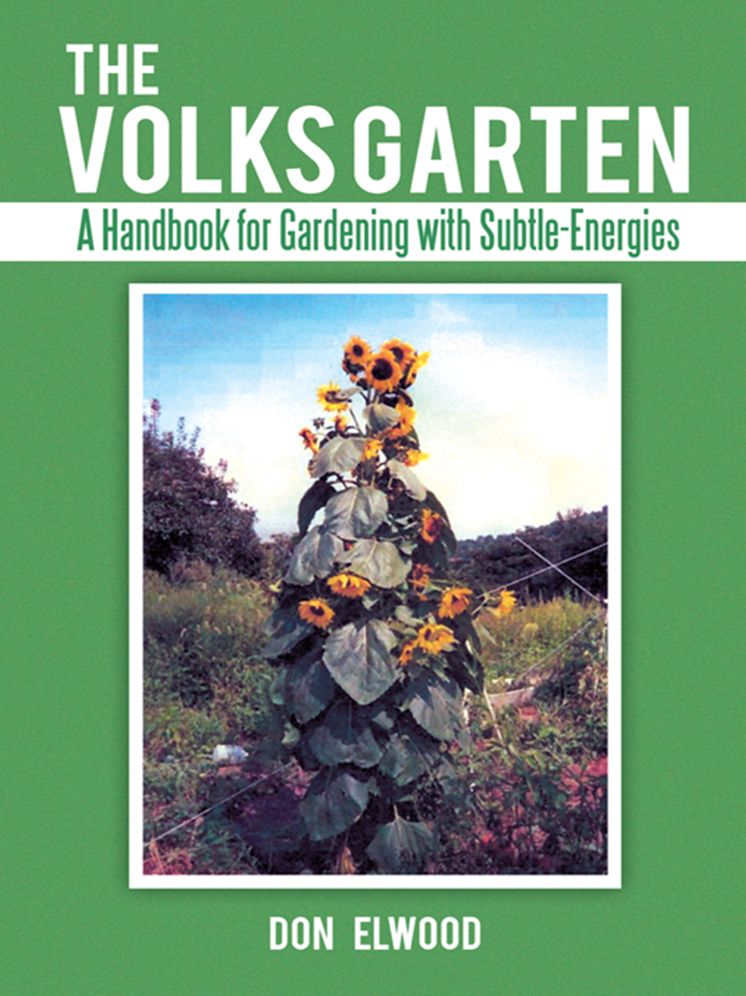 The Volks Garten: A Handbook for Gardening with Subtle-Energies