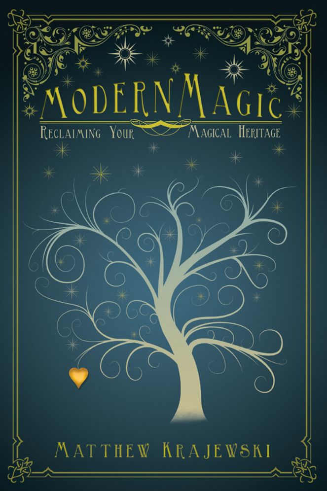 Modern Magic: Reclaiming Your Magical Heritage