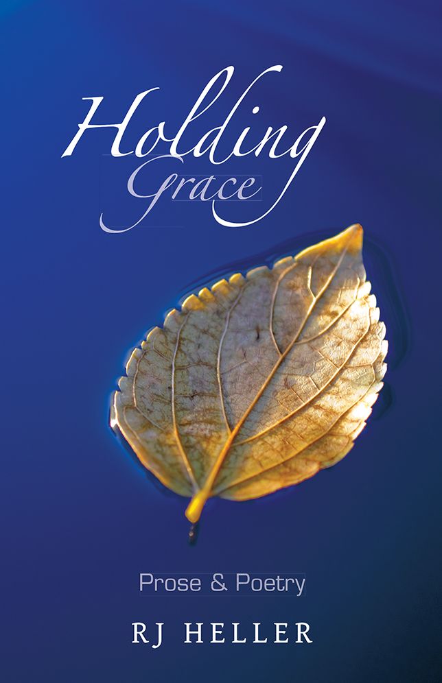 Holding Grace: Prose & Poetry