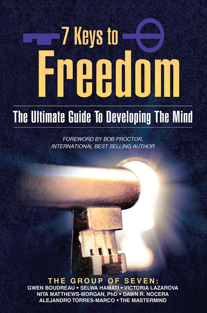 7 Keys to Freedom: The Ultimate Guide To Developing The Mind