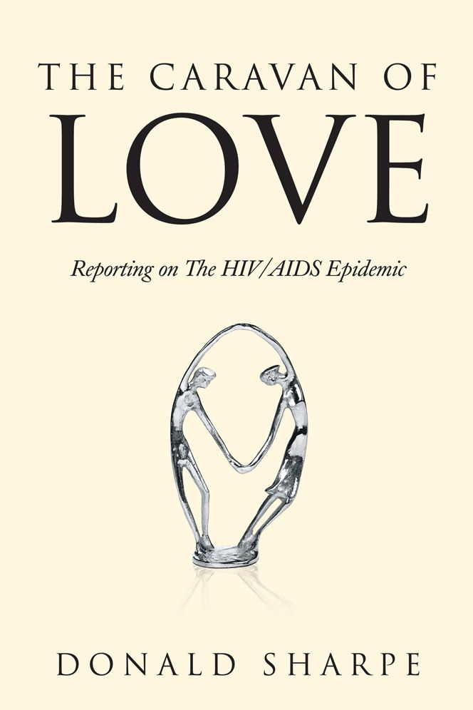 THE CARAVAN OF LOVE: Reporting on The HIV/AIDS Epidemic