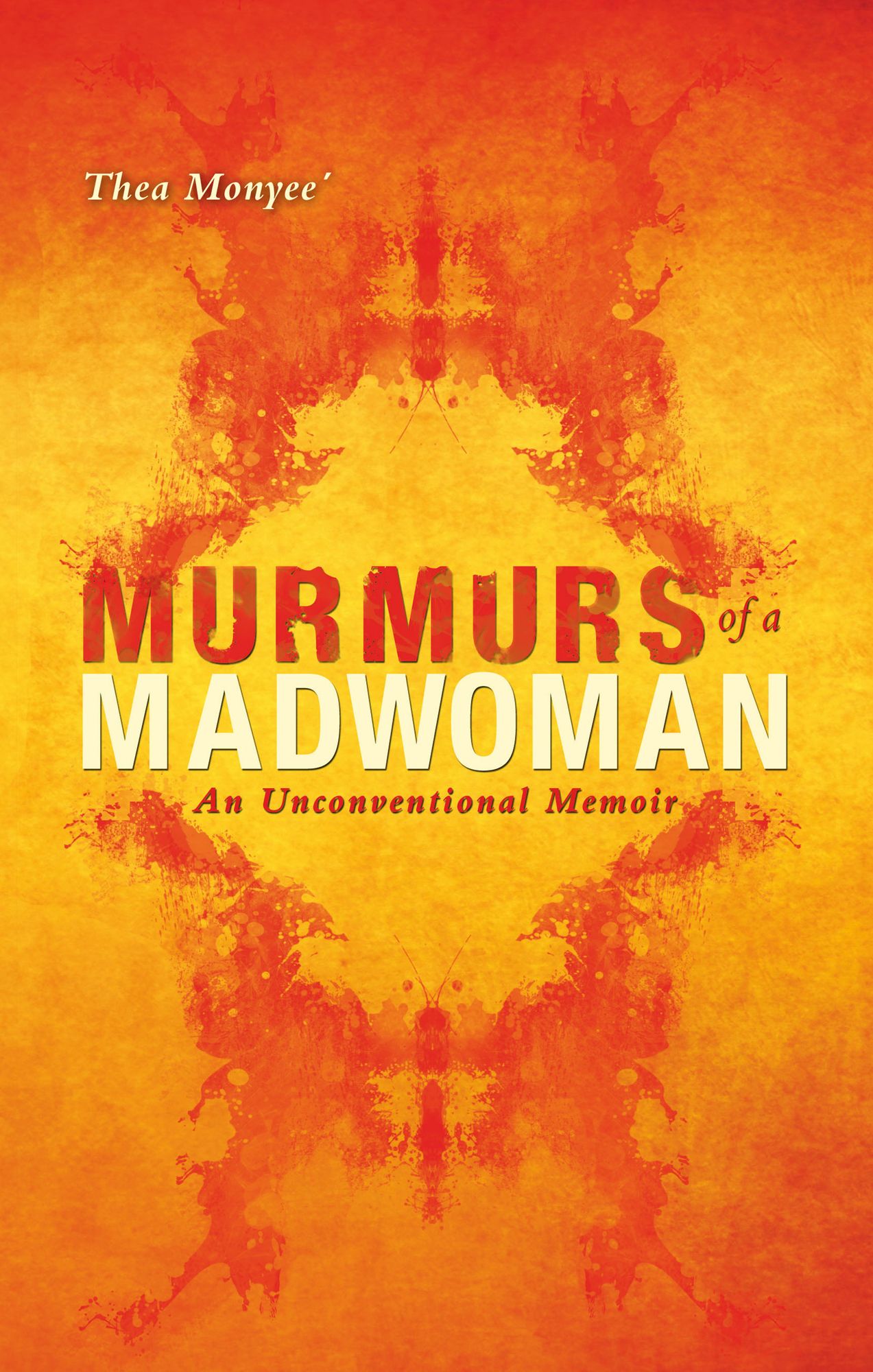 Murmurs of a MadWoman: An Unconventional Memoir