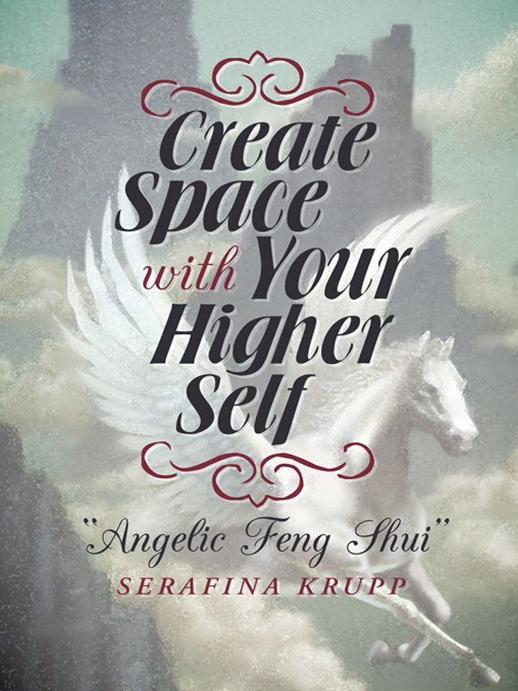 Create Space with Your Higher Self: Angelic Feng Shui