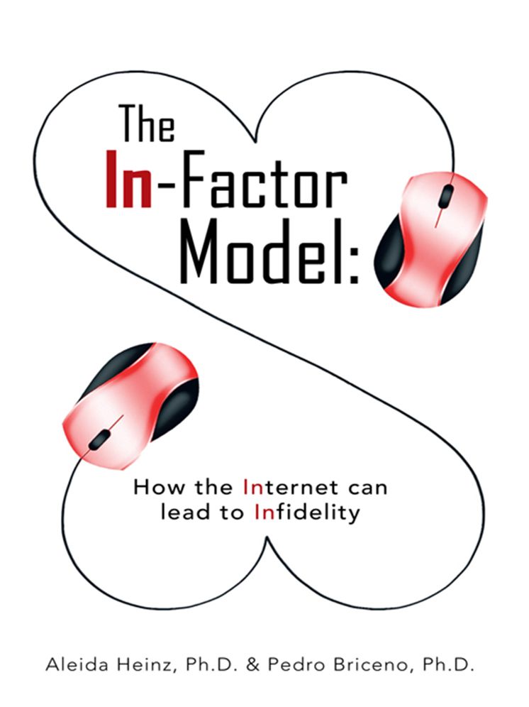 The In-Factor Model: How the Internet Can Lead to Infidelity