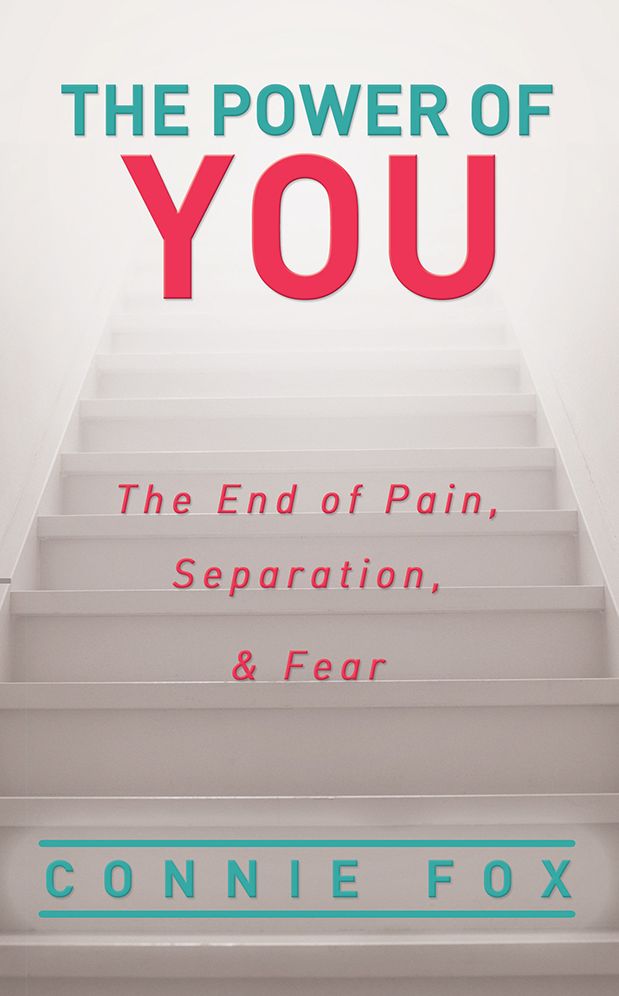 The Power of You: The End of Pain, Separation, and Fear