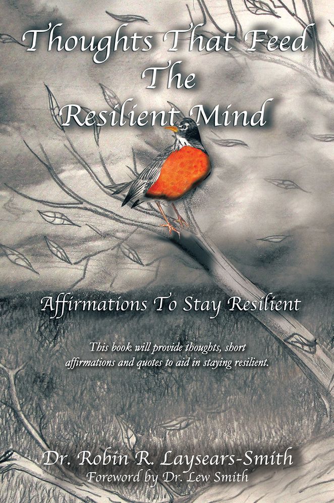 Thoughts that Feed the Resilient Mind: Affirmations, Thoughts To Stay Resilient
