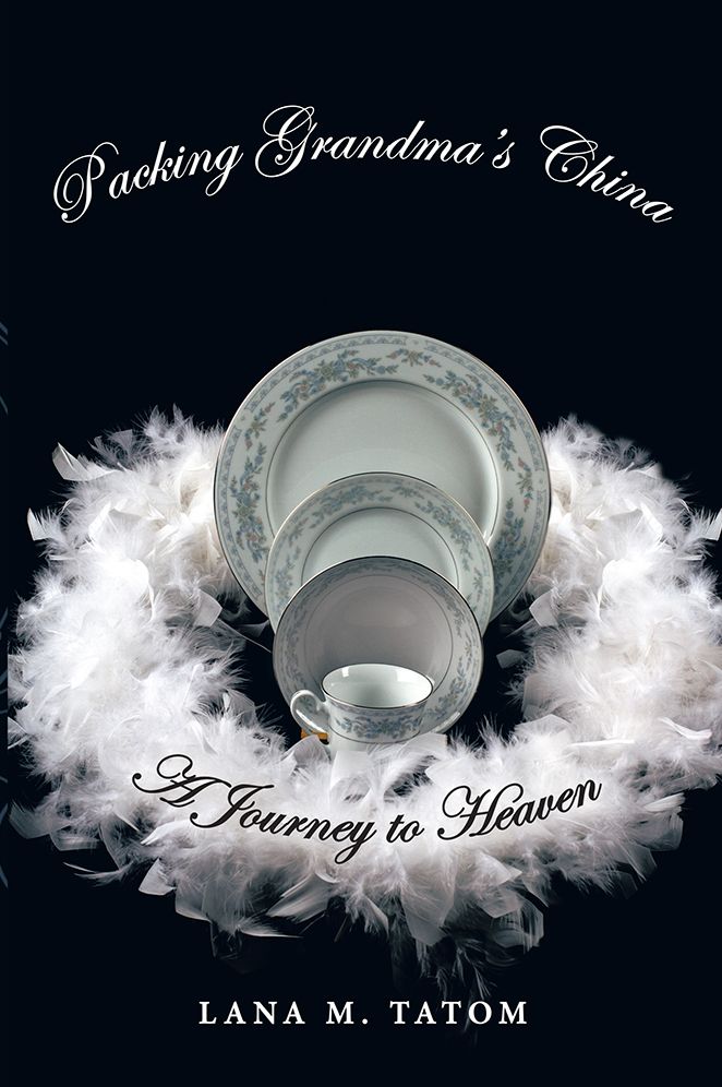 Packing Grandma's China: A Journey to Heaven