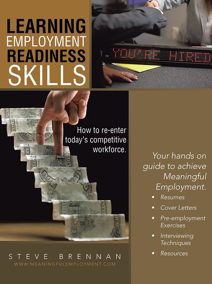 Learning Employment Readiness Skills - How to re-enter today's competitive workforce.