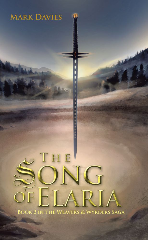 The Song of Elaria: Book 2 in the Weavers & Wyrders Saga
