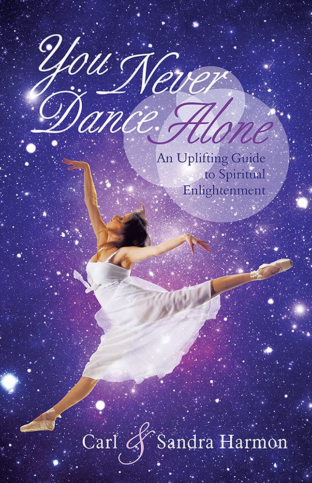 You Never Dance Alone: An Uplifting Guide to Spiritual Enlightenment