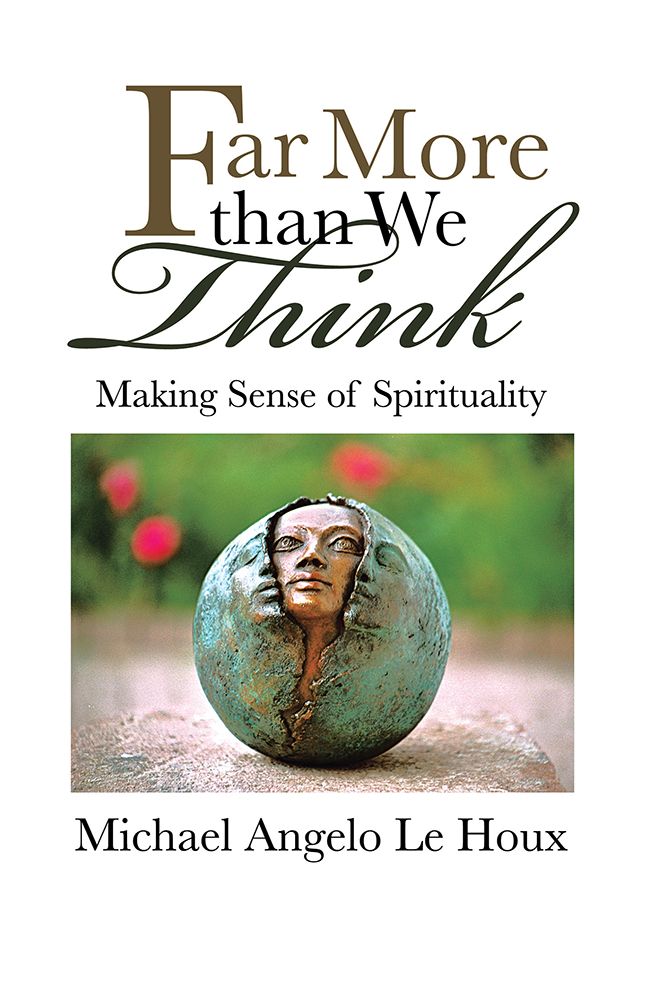 Far More than We Think: Making Sense of Spirituality