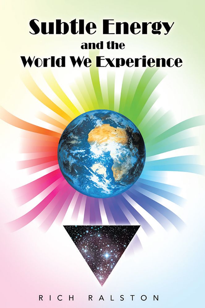 Subtle Energy and the World We Experience