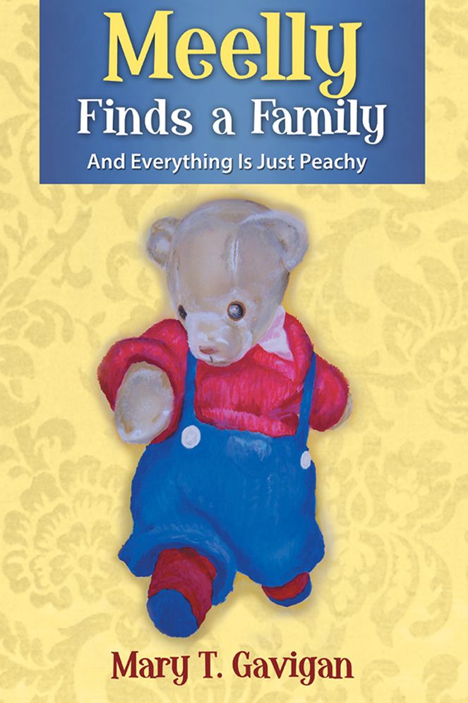 Meelly Finds a Family: And Everything Is Just Peachy