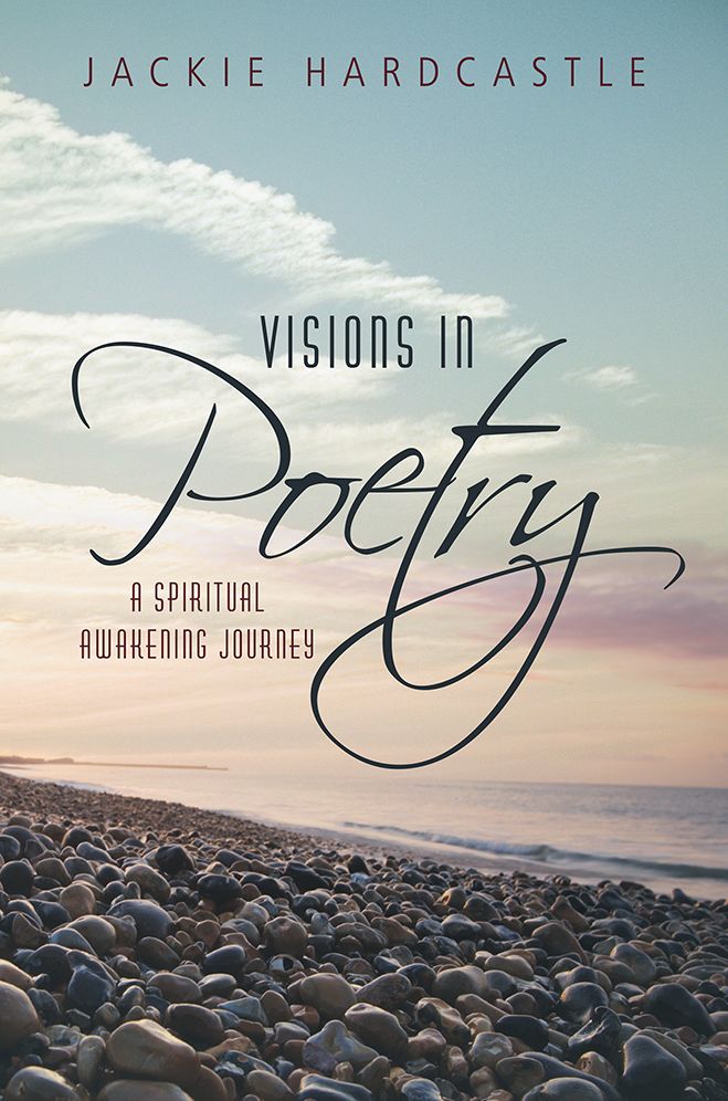 Visions In Poetry: A Spiritual Awakening Journey
