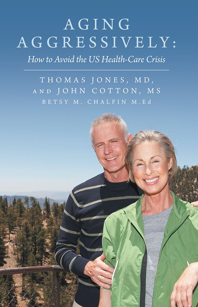 Aging Aggressively:: How to Avoid the US Health-Care Crisis